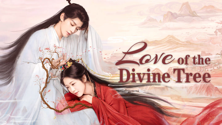 پوستر سریال فانتزی چینی Love of the Divine Tree